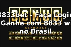 8833bet - Faça Login e Ganhe com 8833 win no Brasil
